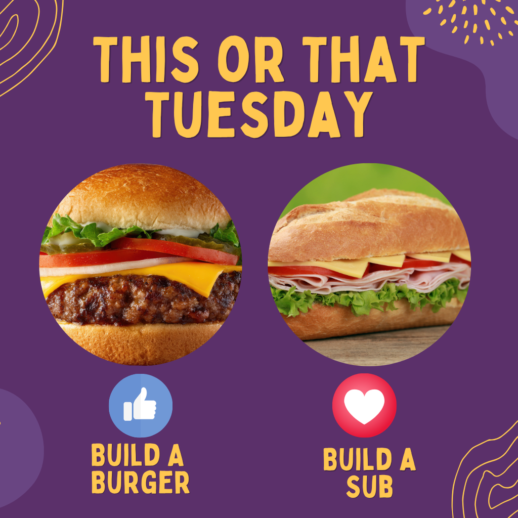 This or That! Build a Burger or Build a Sub