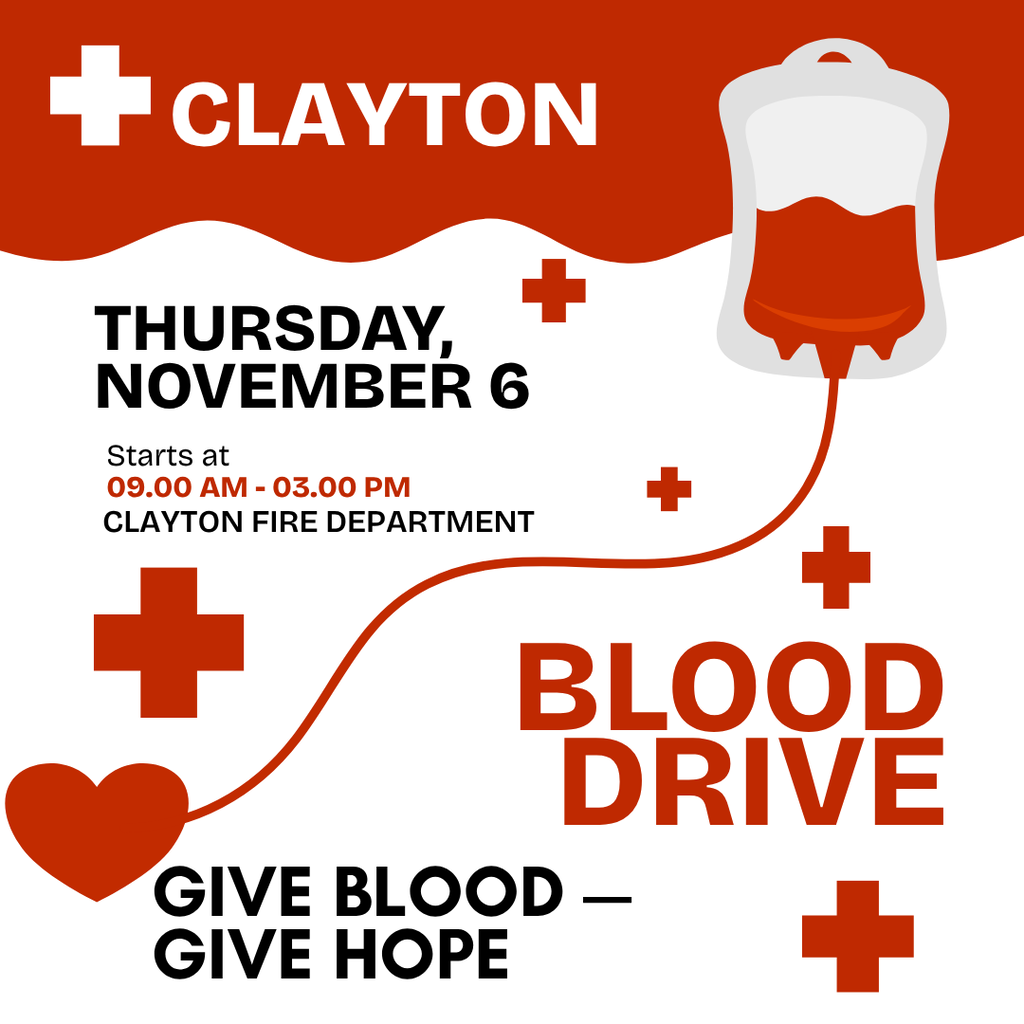 Clayton Blood Drive Graphic Thursday November 6 9:00 to 3:00 PM Clayton Fire Department