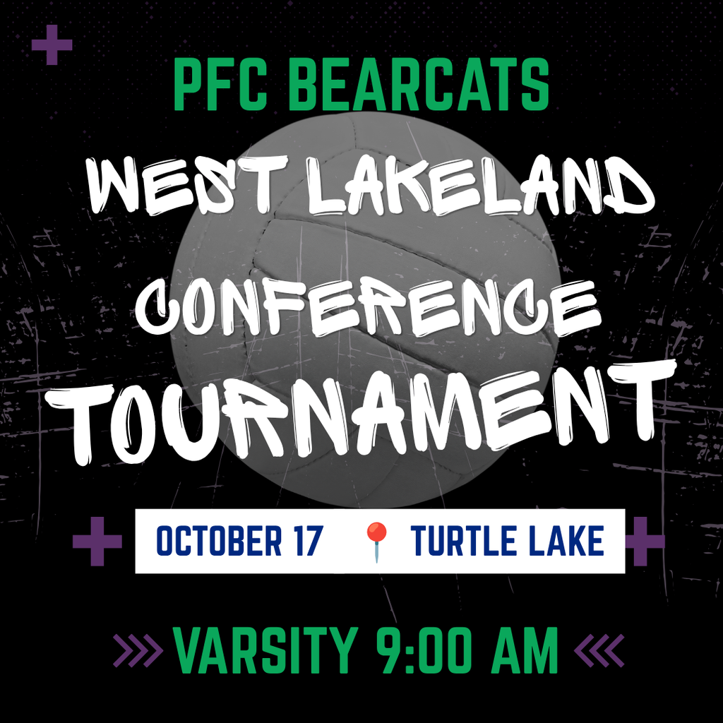 PFC Bearcats West Lakeland Conference Tournament Oct 17 at Turtle Lake WI. Varsity 9:00 am