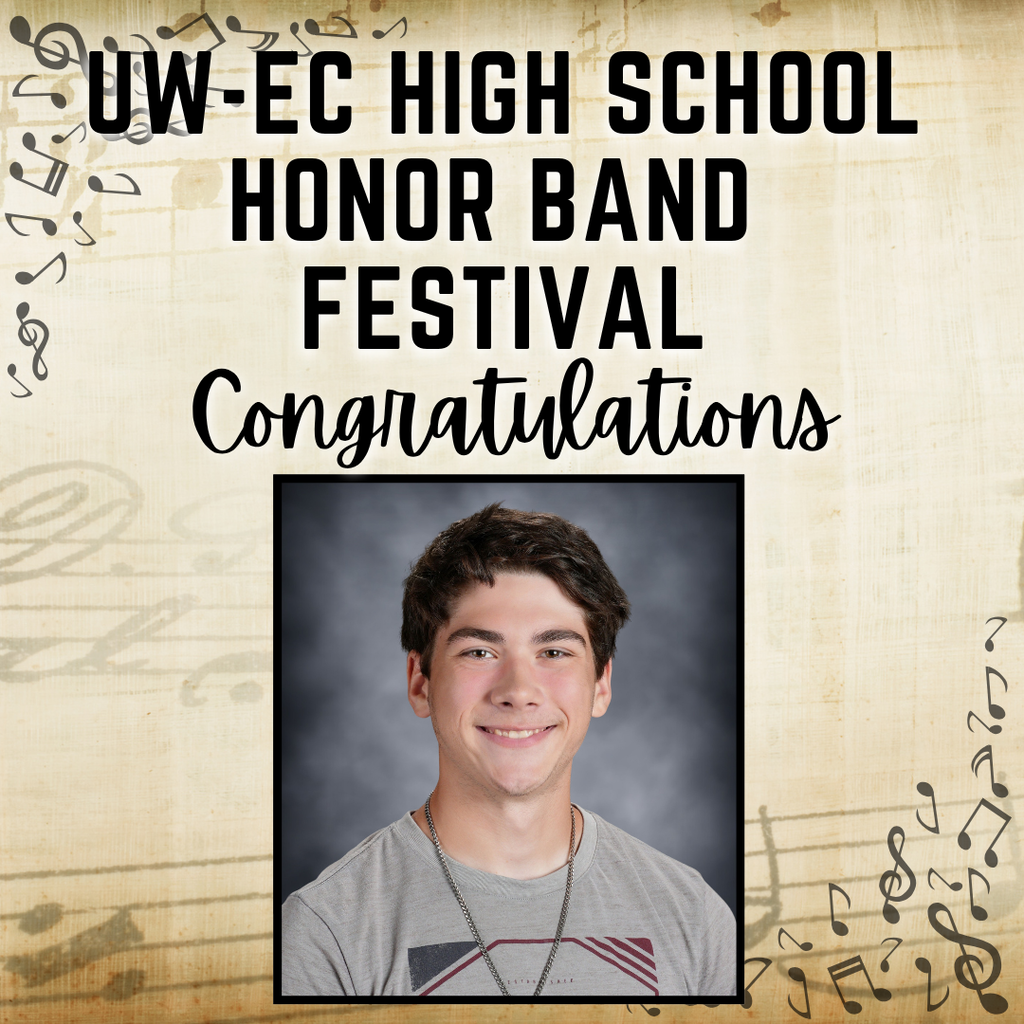 UW-EC High School Honor Band Festival Congratulations with a Student picture and graphics