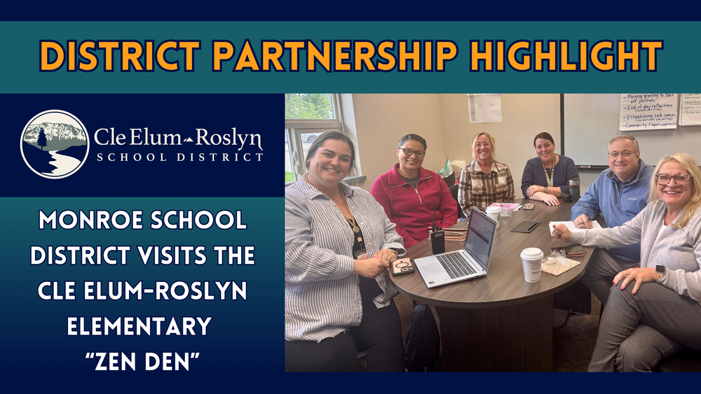 Monroe School District Visits the Cle Elum-Roslyn Elementary “Zen Den”
