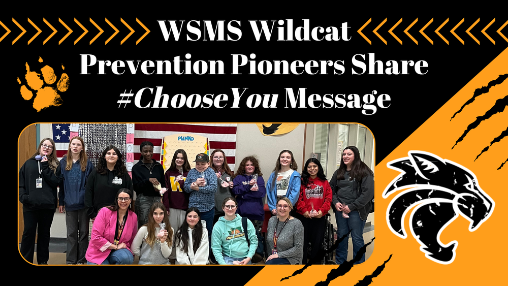 WSMS Wildcat Prevention Pioneers Share #ChooseYou Message
