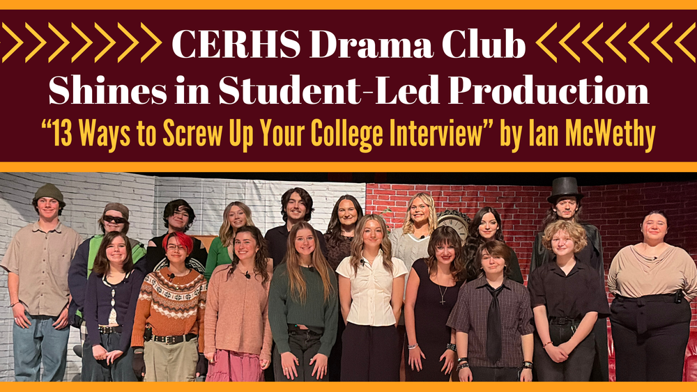 CERHS Drama Club Shines in Student-Led Production