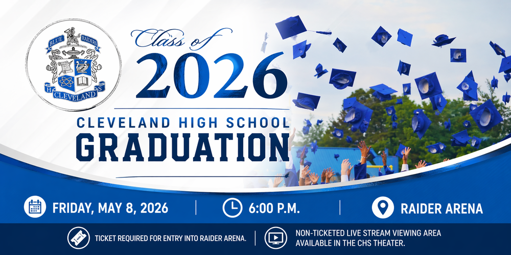 Cleveland City Schools is pleased to host the Class of 2026 graduation ceremony at Cleveland High School’s Raider Arena at 6:00 p.m. on Friday, May 8, 2026. Please review the important information below to help make this a smooth and memorable evening.  Graduation Friday, May 8, 2026 6:00 p.m. Raider Arena Ticket required for entry into Raider Arena. A non-ticketed live stream viewing area will be available in the CHS Theater.  Arrival Graduates are required to arrive in the CHS lunchroom at least 45 minutes before the ceremony for registration and final instructions.  Only graduates should report to the lunchroom during this time.  Tickets Each graduating senior will receive 8 tickets for family and friends. Tickets will be distributed following the mandatory graduation practice. Graduates do not need a ticket to participate. A live stream will also be available in the CHS Theater for guests without tickets.  Graduation Attire All graduates are expected to wear: Graduation gown, cap, and tassel Business professional attire underneath Please note: No jeans High heels are not recommended Only school-issued regalia is permitted Graduation caps may not be decorated  Photos Information regarding professional graduation photos will be shared closer to the ceremony.  Debts All debts to Cleveland High School must be paid in full in order to participate in the ceremony. Please contact the CHS main office for assistance.  Transcripts Students and families are encouraged to: Submit final transcript requests Share post-secondary plans with Cleveland High School Students who participated in dual enrollment should request transcripts directly from their college or university.  Parking Guests are encouraged to arrive at least 45 minutes early to allow time for parking and seating.  Parking is available throughout the Cleveland High School campus.  Live Stream The graduation ceremony will be streamed live on: CHSLive Facebook page CHSLive YouTube channel  Cap Toss Weather permitting, seniors will exit the ceremony and walk as a class to Raider Field for the senior cap toss.  Families are welcome to follow for photos.  Ceremony Expectations We ask all students and guests to conduct themselves in a respectful and professional manner. Please do not bring: Air horns Balloons Banners Cowbells  Congratulations Congratulations to all graduating students. We look forward to celebrating this milestone with you.