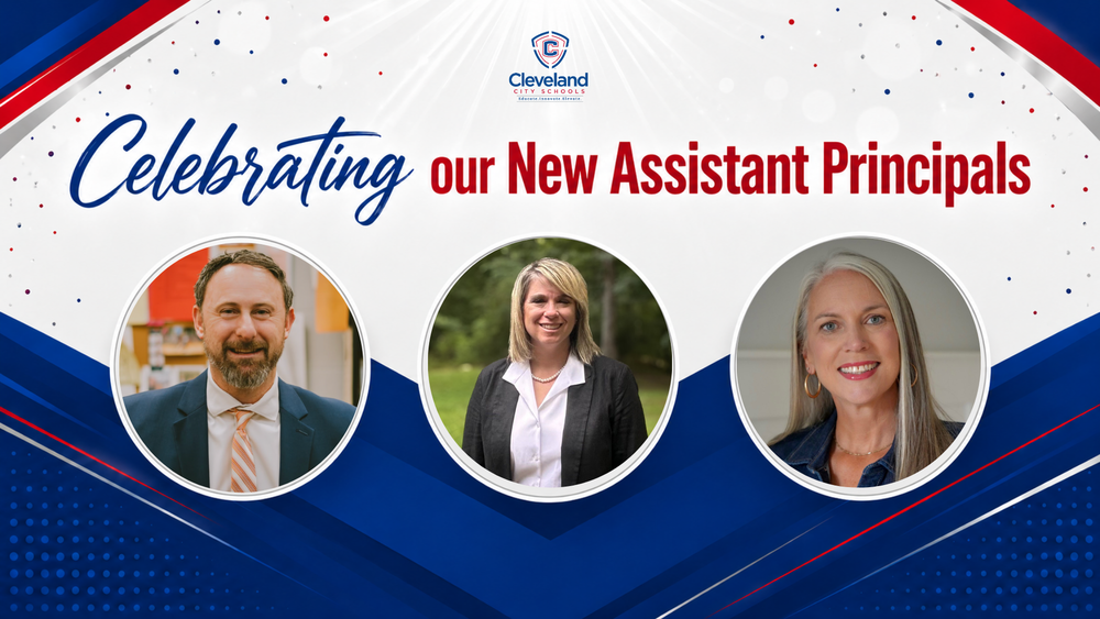 Cleveland City Schools Announces Three New Assistant Principals