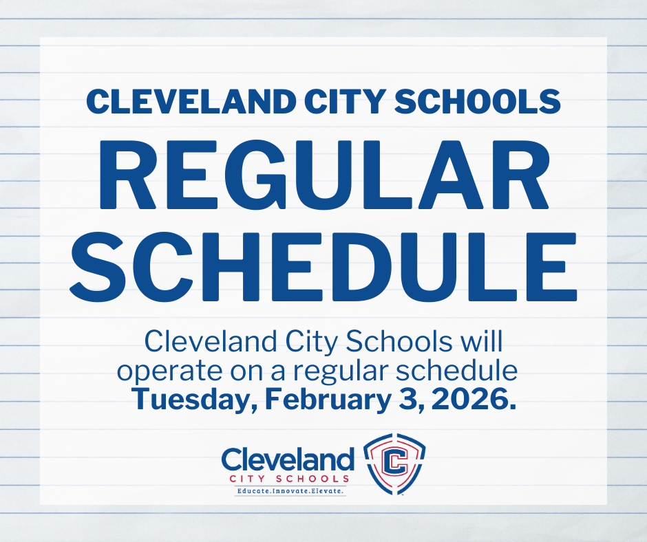 Cleveland City Schools will operate on a regular schedule Tuesday, February 3. We look forward to welcoming our students and staff back.