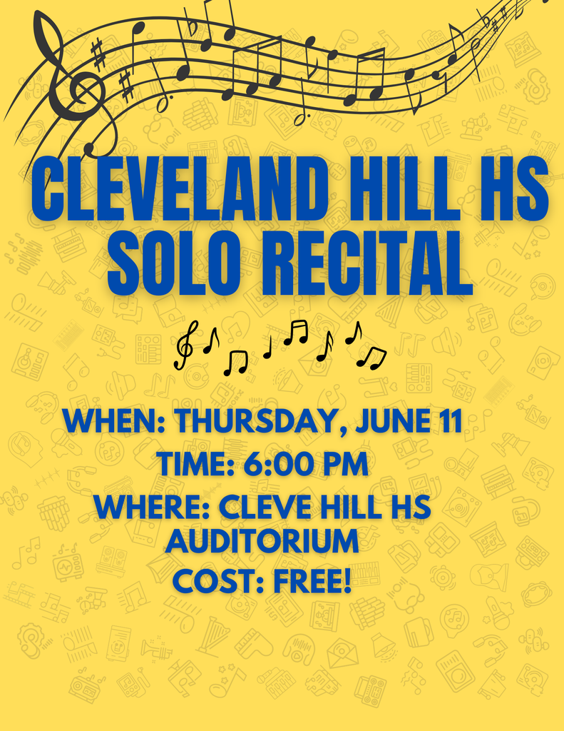 Cleveland Hill High School Solo Recital, June 11, 6pm in the AUditorium
