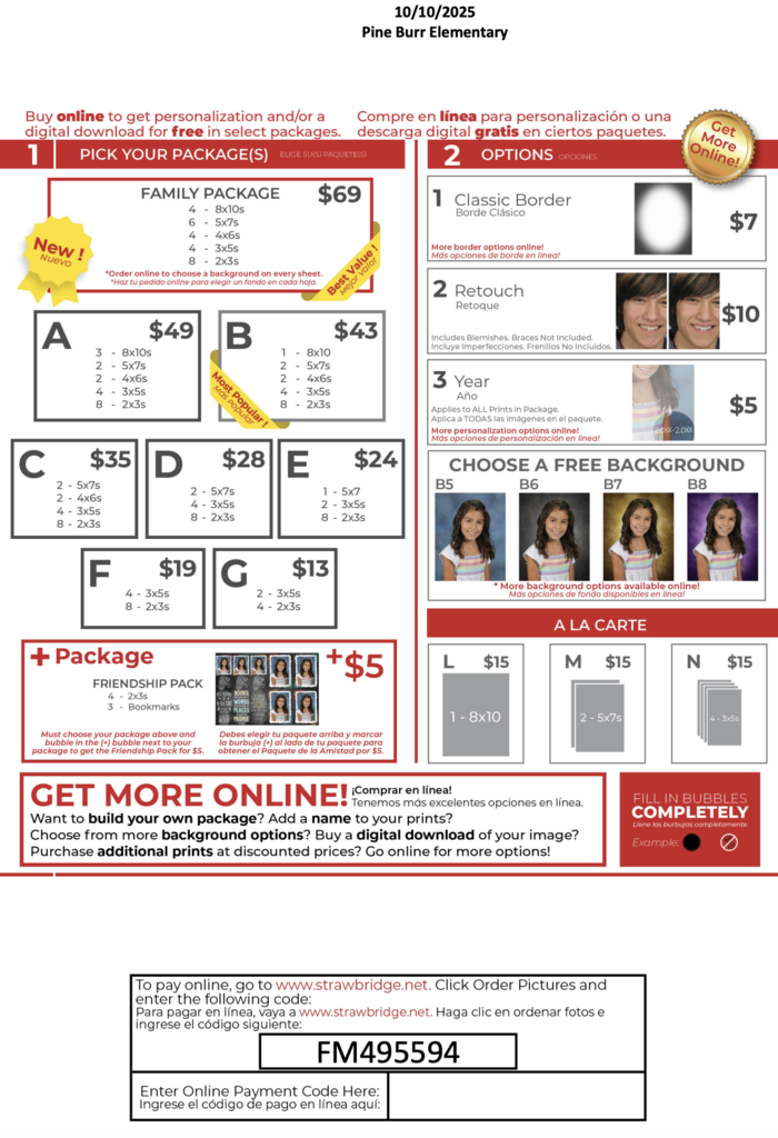 A flyer for Pine Burr Elementary's Fall Picture Day on October 10, 2025. The flyer offers various photo packages and options in both English and Spanish. Package options include Family Package ($69), A ($49), B ($43), C ($35), D ($28), E ($24), F ($19), G ($13), and a +Friendship Pack ($5). Each package includes different quantities of 8x10s, 5x7s, 4x6s, 2x3s, and bookmarks. Additional options include Classic Border ($7), Retouch ($10), and Year Añ0 ($5). Free background choices (B5, B6, B7, B8) are available, with more options online. À la carte options (L, M, N) are priced at $15 each. The flyer encourages online purchases for personalization, digital downloads, and additional prints, with a payment code (FM495594) to use at www.strawbridge.net.