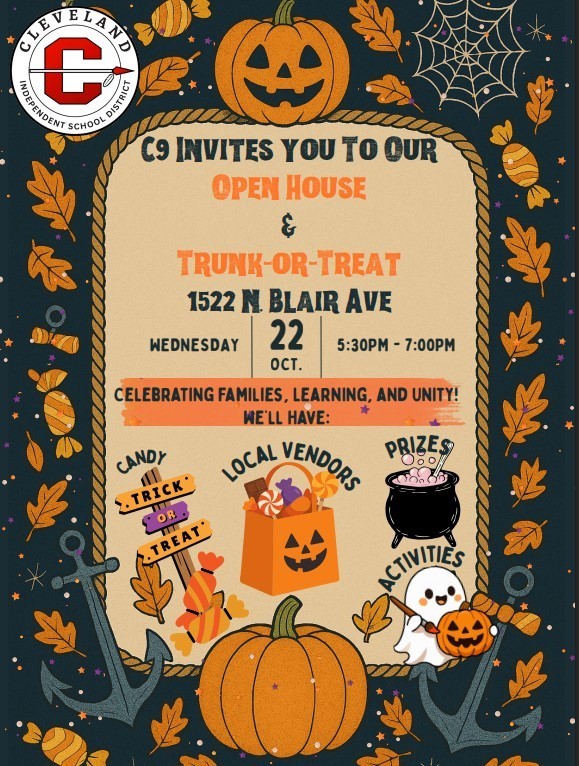 Flyer for the C9 Open House and Trunk-or-Treat event. The top reads “C9 invites you to our Open House & Trunk-or-Treat.” Below that is the address “1522 N. Blair Ave.” The flyer highlights the theme “Celebrating Families, Learning, and Unity!” Event details include “Wednesday, October 22nd, 5:30 PM – 7:00 PM.” Listed attractions are candy, activities, local vendors, and prizes. The design includes Halloween-themed graphics and festive colors.