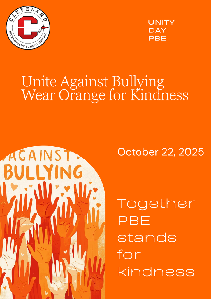 A bright orange poster for "Unity Day" at Cleveland Independent School District, promoting "Unite Against Bullying - Wear Orange for Kindness" on October 22, 2025. The poster features a logo with a red "C" and the text "Cleveland Independent School District" at the top, alongside "UNITY DAY PBE." A central graphic shows raised hands with hearts, and the text "Together PBE stands for kindness" is at the bottom.