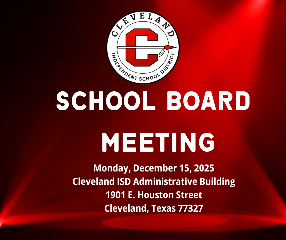Cleveland ISD Board Meeting announcment flyer