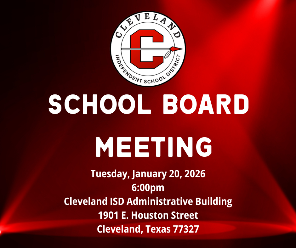 Red background graphic with the Cleveland Independent School District logo at the top and white text reading “School Board Meeting.” Below the title are meeting details including Tuesday, January 20, 2026, Cleveland ISD Administrative Building, 1901 E. Houston Street, Cleveland, Texas 77327.