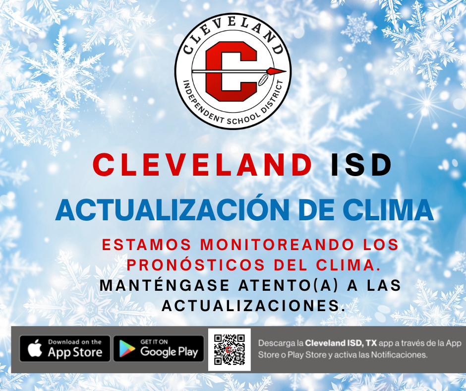 Cleveland ISD Weather Alert flyer with a winter themed blue background featuring snowflakes. At the top is the Cleveland Independent School District logo. Large bold text reads Cleveland ISD Weather Alert. Below, smaller text states We are monitoring weather forecasts and Stay tuned for updates. Along the bottom are App Store and Google Play icons, a QR code for the Cleveland ISD App, and text reminding families to enable Rooms notifications in phone settings to receive district alerts.
