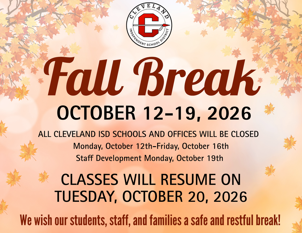 An advertisement announces "Fall Break" from October 12–19, 2026. Text reads, "ALL CLEVELAND ISD SCHOOLS AND OFFICES WILL BE CLOSED."