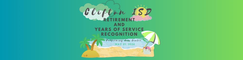 A Clifton ISD graphic promoting the “Retirement and Years of Service Recognition” event held May 21, 2026 at the Performing Arts Center. The design features a turquoise-to-green gradient background with a beach theme including palm trees, sand, ocean waves and a green-and-white beach umbrella. The Clifton ISD logo appears at the top above the event title in bold lettering.