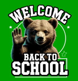 Welcome Back to School! Bear holding hand up for hello with green background and white letters.