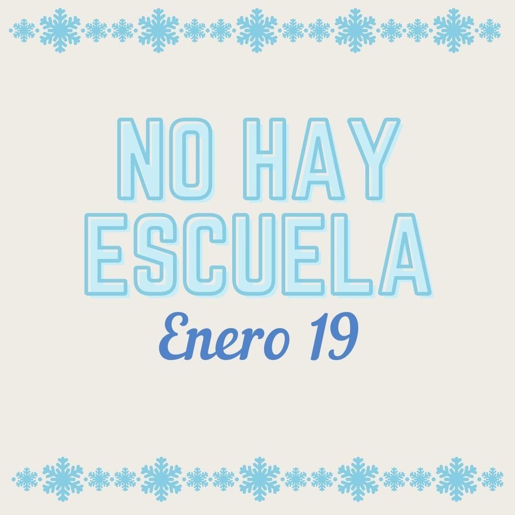 No Hay Escuela Enero 19