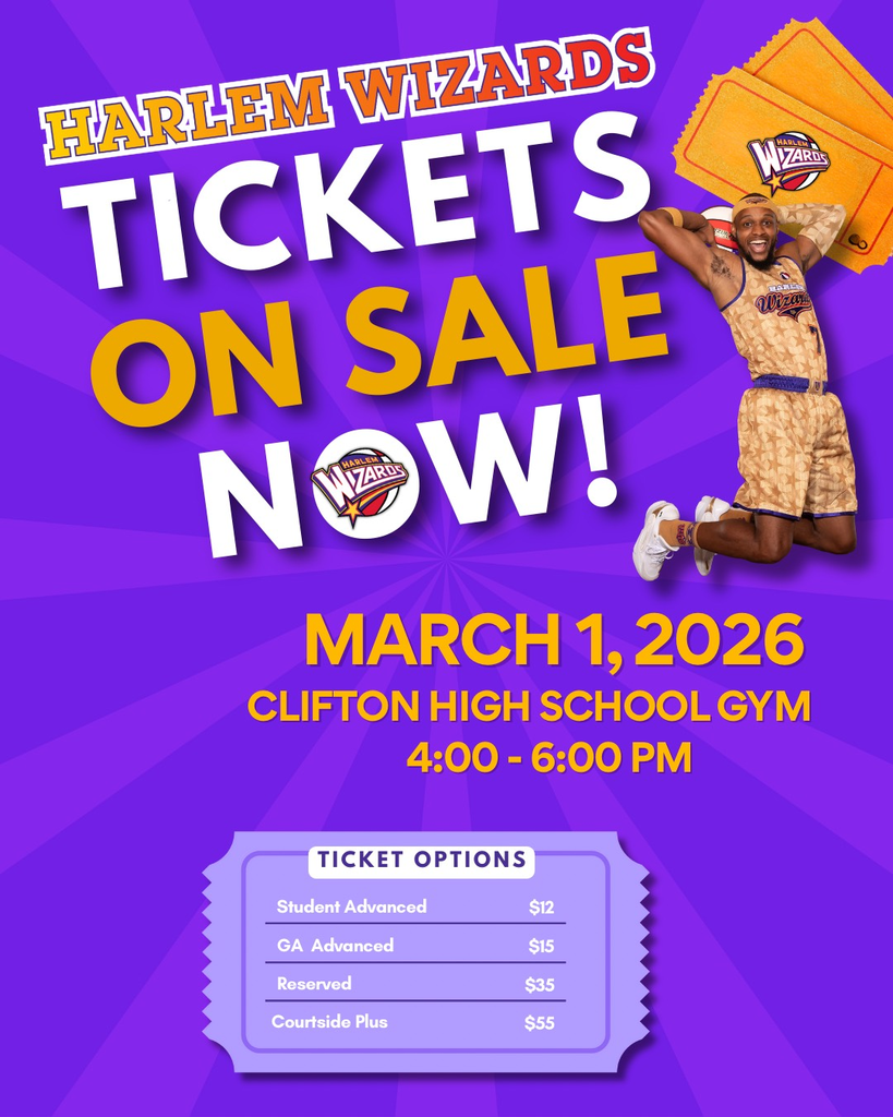 Purple promotional flyer announcing Harlem Wizards tickets on sale. Features a Harlem Wizards basketball player jumping with a ball. Text reads: ‘Harlem Wizards Tickets On Sale Now!’ Event details: March 1, 2026, Clifton High School Gym, 4:00–6:00 PM. Ticket options listed: Student Advanced $12, GA Advanced $15, Reserved $35, Courtside Plus $55.