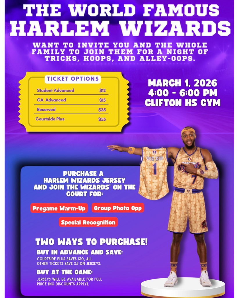 Promotional flyer for the Harlem Wizards basketball event on a purple background. Text reads “The World Famous Harlem Wizards” and invites families to a night of tricks, hoops, and alley-oops. Event details list March 1, 2026, from 4:00–6:00 PM at Clifton High School Gym. Ticket options are shown: Student Advanced $12, GA Advanced $15, Reserved $35, and Courtside Plus $55. The flyer also promotes purchasing a Harlem Wizards jersey to join the team on the court for pregame warm-up, a group photo opportunity, and special recognition. Two Harlem Wizards players in gold uniforms are pictured on the right, one pointing toward a displayed jersey.