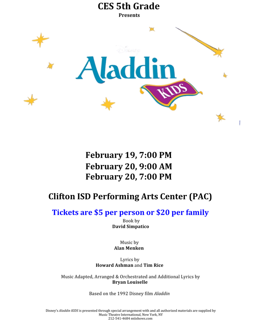 Poster for a school musical. At the top, text reads “CES 5th Grade Presents.” In the center is the Disney logo and the title “Aladdin KIDS,” with the word “KIDS” on a purple magic carpet graphic. Yellow stars and shooting stars are scattered around the title. Below, performance dates and times are listed: February 19 at 7:00 PM, February 20 at 9:00 AM, and February 20 at 7:00 PM. The location is the Clifton ISD Performing Arts Center (PAC). Ticket information states: “Tickets are $5 per person or $20 per family.” Credits include Book by David Simpatico, Music by Alan Menken, Lyrics by Howard Ashman and Tim Rice, and additional music and lyrics by Bryan Louisselle. The poster notes the show is based on the 1992 Disney film Aladdin and includes a Music Theatre International licensing notice at the bottom.