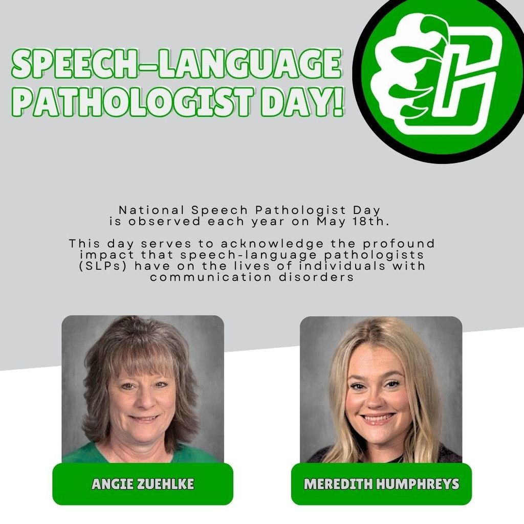 Alt text: Graphic recognizing National Speech-Language Pathologist Day at Clifton ISD featuring a green, black, white and gray design with the Clifton ISD speech-language logo and photos of SLPs Angie Zuehlke and Meredith Humphreys. The graphic thanks speech-language pathologists for supporting individuals with communication disorders and highlights the observance on May 18.