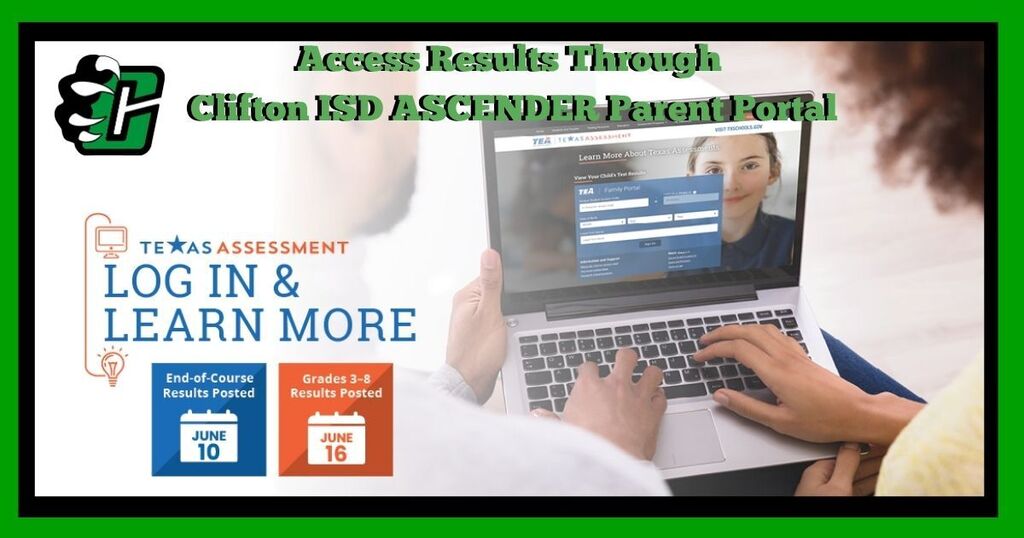 Clifton ISD graphic informing families that STAAR results can be accessed through the ASCENDER Parent Portal. The image features the Clifton ISD Cub logo, a laptop displaying the Texas Assessment Family Portal login page, and the message “Access Results Through Clifton ISD ASCENDER Parent Portal.” Additional graphics note that End-of-Course results are available June 10 and Grades 3–8 results are available June 16.