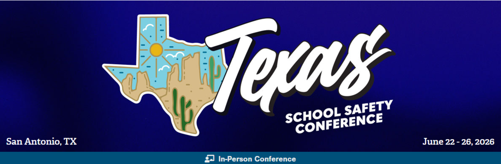 Texas School Safety Conference graphic featuring the conference logo and event information for June 22–26, 2026, in San Antonio, Texas.