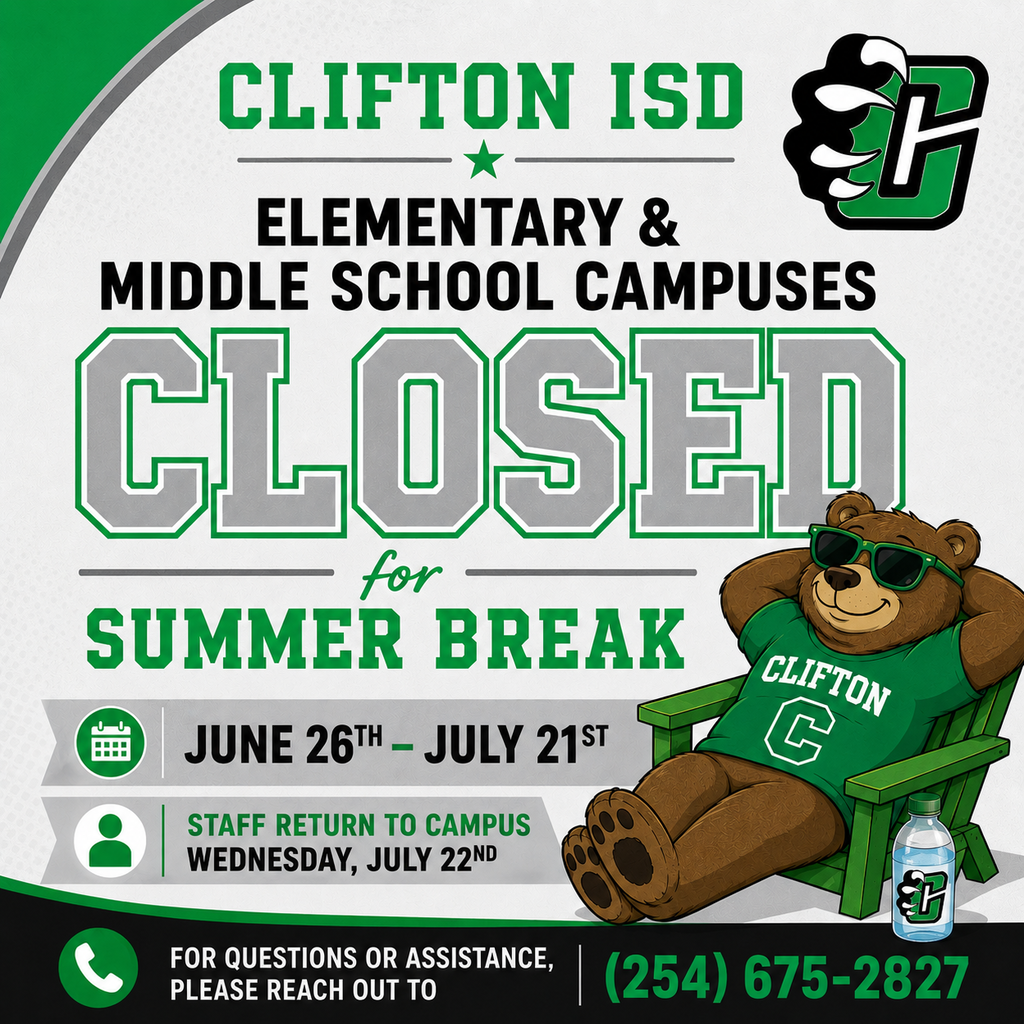 Square Clifton ISD summer closure graphic featuring Kelly green, black, gray and white school colors. Large text announces that Clifton Elementary and Clifton Middle School campuses are closed for summer break from June 26 through July 21. A relaxed brown cartoon bear wearing sunglasses and a Clifton shirt sits in a green Adirondack chair. The Clifton ISD Cub logo appears in the upper-right corner. Additional text states that staff return to campus on Wednesday, July 22. A phone number, (254) 675-2827, is provided for questions or assistance. The design includes calendar, staff and phone icons on a clean, modern background.