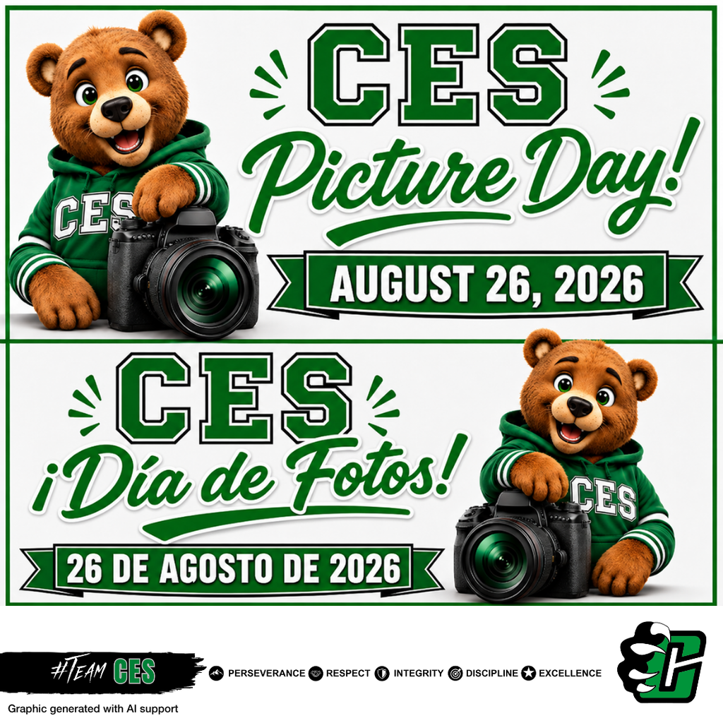 English: CES Picture Day is Wednesday, August 26, 2026. The graphic features a smiling bear mascot wearing a green CES hoodie and holding a camera, along with the CES logo and the words “Picture Day!” in green and white. The school values—Perseverance, Respect, Integrity, Discipline, and Excellence—are listed along the bottom. Español: El Día de Fotos de CES será el miércoles 26 de agosto de 2026. El gráfico muestra a la mascota de la escuela, un oso sonriente con una sudadera verde de CES y una cámara, junto al logotipo de CES y las palabras “¡Día de Fotos!” en verde y blanco. En la parte inferior aparecen los valores de la escuela: Perseverancia, Respeto, Integridad, Disciplina y Excelencia.