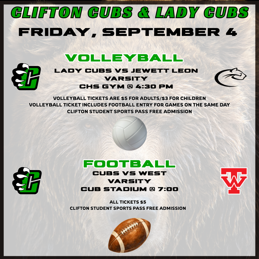 Graphic for Clifton Cubs & Lady Cubs featuring the Friday, September 4 schedule. The Lady Cubs play Jewett Leon in varsity volleyball at 4:30 PM at the CHS Gym, followed by the Cubs playing West in varsity football at 7:00 PM at Cub Stadium. The graphic lists ticket prices and notes that Clifton student sports passes provide free admission.