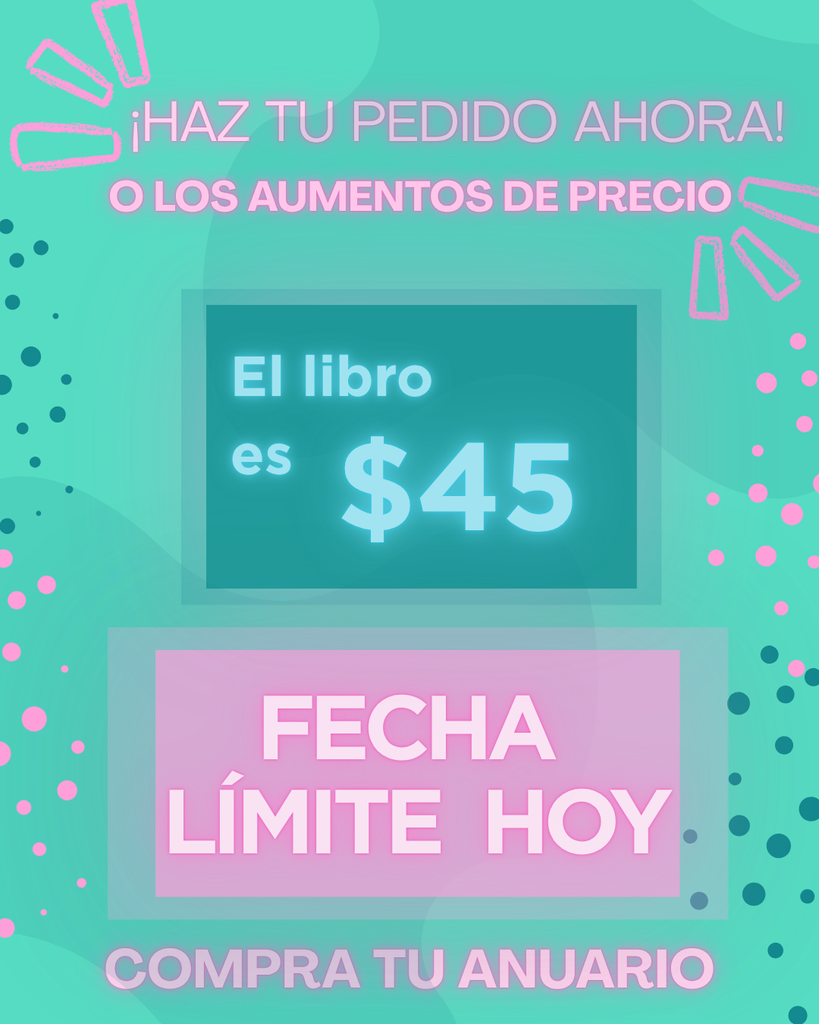El imagen dice, "Realice su pedido ahora! Antes de que sea demasiado tarde! El libro cuesta $45 hasta el 18 de septiembre. Compra su anuario."