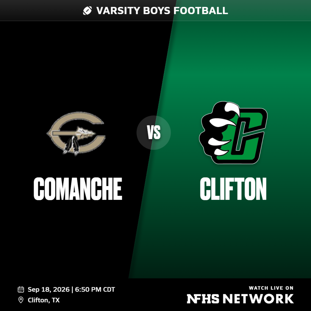 A varsity boys football game day graphic announcing a matchup between Comanche and Clifton on September 18, 2026, at 6:50 PM CDT in Clifton, Texas.The image is split diagonally down the center into two primary color blocks. The left side is solid black and features the text "COMANCHE" in bold white lettering beneath a stylized arrow and horseshoe logo. The right side is a vibrant green gradient and features the text "CLIFTON" beneath a green letter "C" embedded with a black bear claw mark. A small gray circle with the white letters "VS" sits directly on the diagonal divide between the two team names.The top of the graphic features a thin black header banner containing a football icon next to the white text "VARSITY BOYS FOOTBALL". The bottom left corner displays the scheduling details in white text alongside a small calendar icon and a location pin icon. The bottom right corner displays the broadcast details, reading "WATCH LIVE ON NFHS NETWORK" next to the company's official white logo.