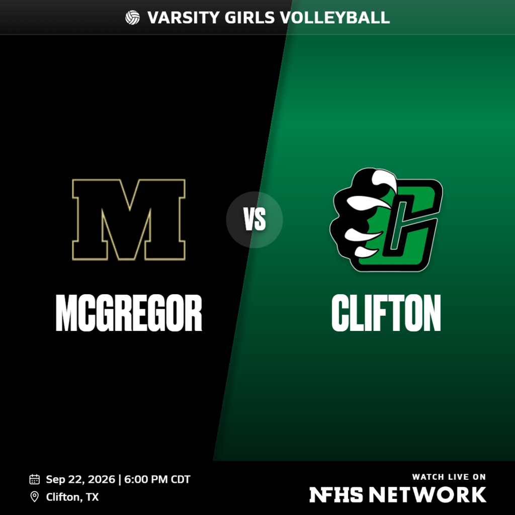 Graphic showcasing a Varsity Girls Volleyball matchup between McGregor and Clifton. The left side features a black background with a stylized gold "M" logo above the word "MCGREGOR". The right side features a green background with a clawed "C" logo above the word "CLIFTON", with a "VS" icon centered between them. The bottom text provides the game details: "Sep 22, 2026 | 6:00 PM CDT" located in "Clifton, TX", with a note to "WATCH LIVE ON NFHS NETWORK".