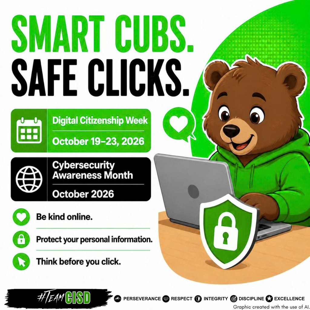 “Smart Cubs. Safe Clicks.” A brown cartoon bear cub in a green hoodie uses a laptop beside a shield with a padlock. Graphic highlights Digital Citizenship Week, October 19–23, 2026, and Cybersecurity Awareness Month, October 2026. Reminders read: “Be kind online. Protect your personal information. Think before you click.” Footer includes #TeamCISD, the values perseverance, respect, integrity, discipline, and excellence, and an AI creation disclaimer.