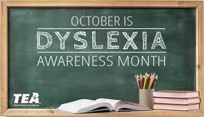 October is Dyslexia Awareness Month - TEA Chalkboard Image