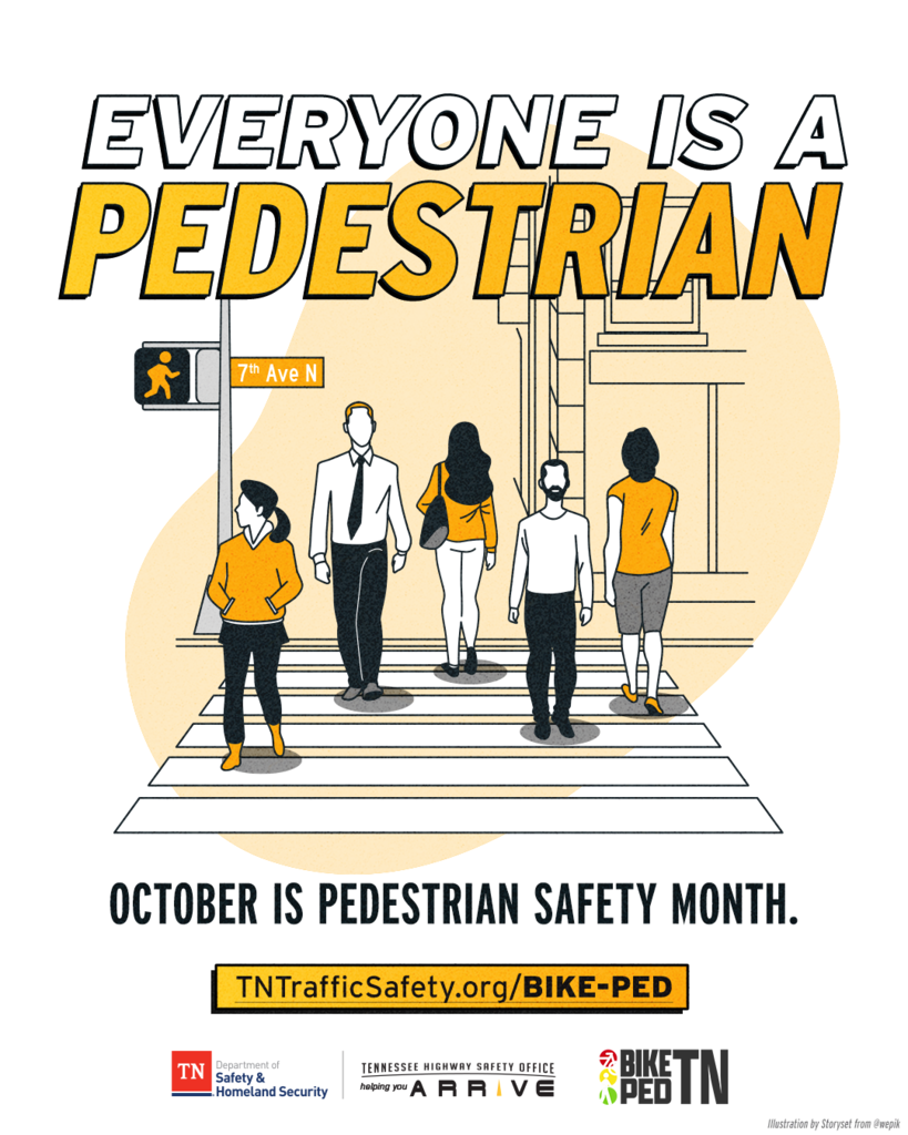 Illustration of five adults crossing the street at a crosswalk. Text reads: "Everyone is a pedestrian. October is pedestrian safety month. TNTrafficSafety.org/bike-ped