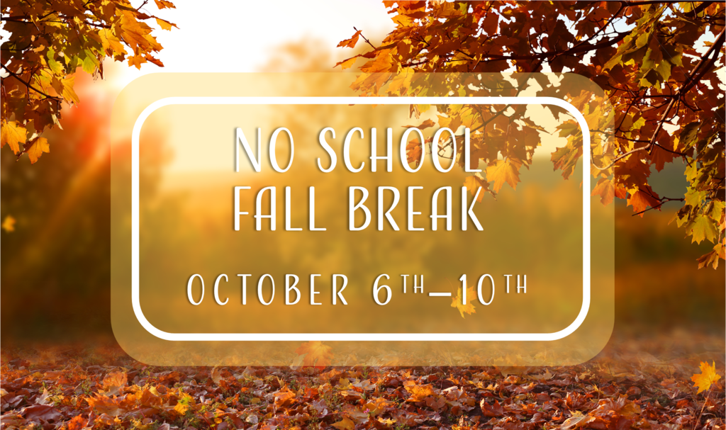 Fall Break 2025