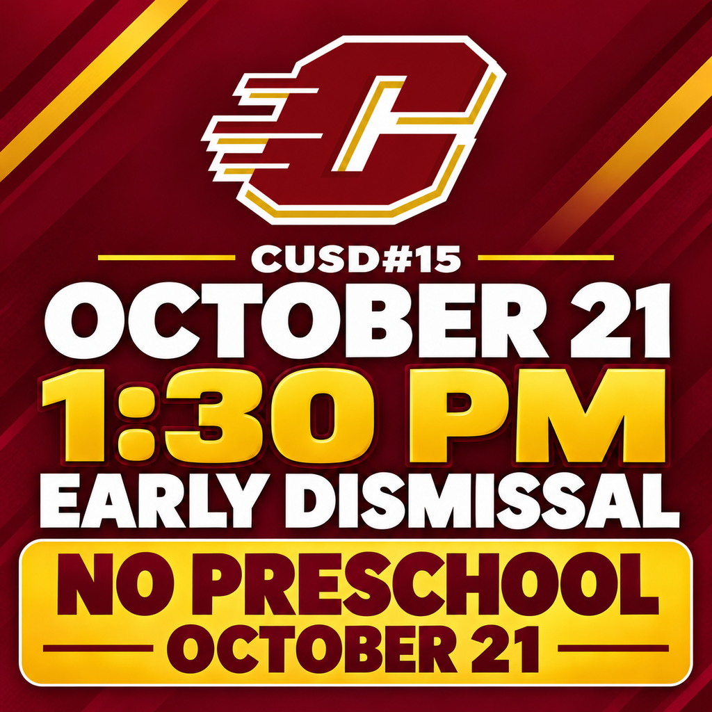 Maroon-and-gold graphic featuring the Flying C logo. Text reads: “CUSD#15. October 21. 1:30 PM early dismissal. No preschool October 21.”