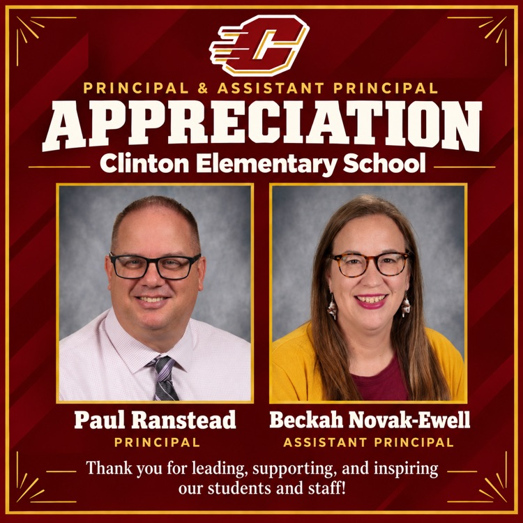 Maroon and gold Clinton Elementary School graphic with the Flying C logo and the heading “Principal & Assistant Principal Appreciation.” 
