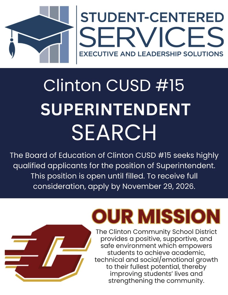 Clinton CUSD#15 superintendent search brochure featuring the Student-Centered Services graduation cap logo and the district’s maroon and gold Flying C. The Board of Education seeks highly qualified superintendent applicants. Apply by November 29, 2026, for full consideration; the position remains open until filled. The district’s mission emphasizes a positive, supportive, safe environment that promotes students’ academic, technical, and social-emotional growth while strengthening the community.