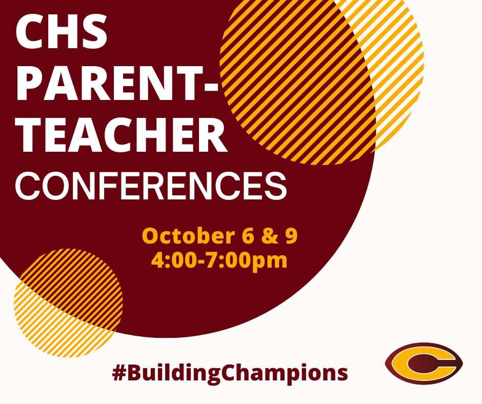 CHS Parent-Teacher conferences October 6 & 9 from 4-7pm