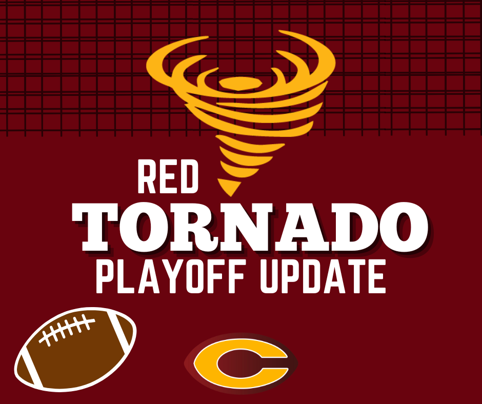Maroon background with gold tornado ,Clinton C, and a football announcing a Red Tornado playoff update