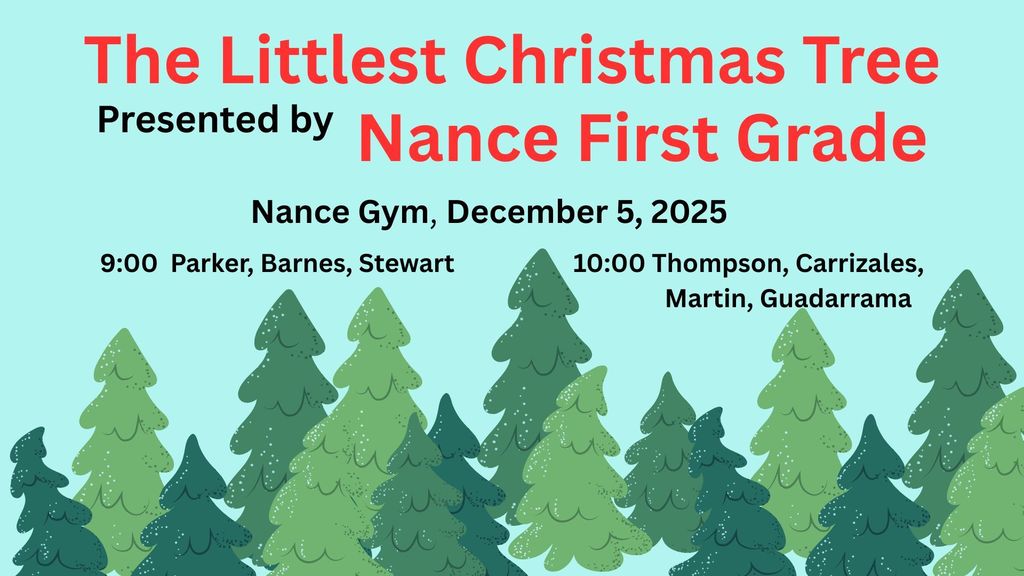 Blue background with green trees and The Little Christmas Tree presented by Nance First Grade