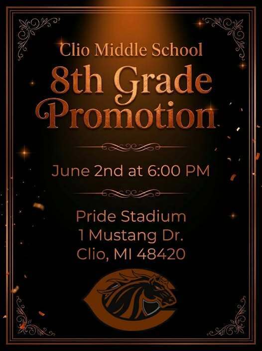 Black and orange formal graphic announcing the Clio Middle School 8th Grade Promotion ceremony. The event will take place on June 2 at 6:00 PM at Pride Stadium, located at 1 Mustang Drive in Clio, Michigan. The graphic features decorative borders and the Clio Mustangs logo at the bottom.