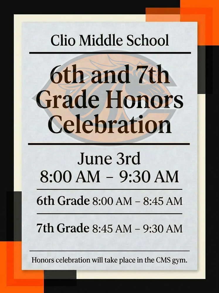 Clio Middle School graphic announcing the 6th and 7th Grade Honors Celebration on June 3. The event will take place in the CMS gym from 8:00 AM to 9:30 AM, with 6th grade recognition from 8:00–8:45 AM and 7th grade recognition from 8:45–9:30 AM. The graphic features black, orange, and white school colors with a faint Clio Mustangs logo in the background.