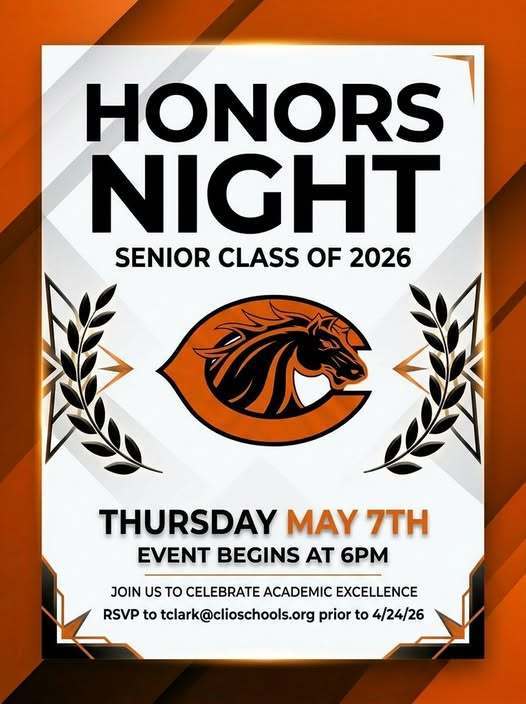 Graphic with orange, black, and white school colors featuring the Clio logo in the center with laurel branches on each side. Text reads “Honors Night – Senior Class of 2026” with event details: Thursday, May 7th at 6:00 PM. Includes a message inviting attendees to celebrate academic excellence and RSVP information.