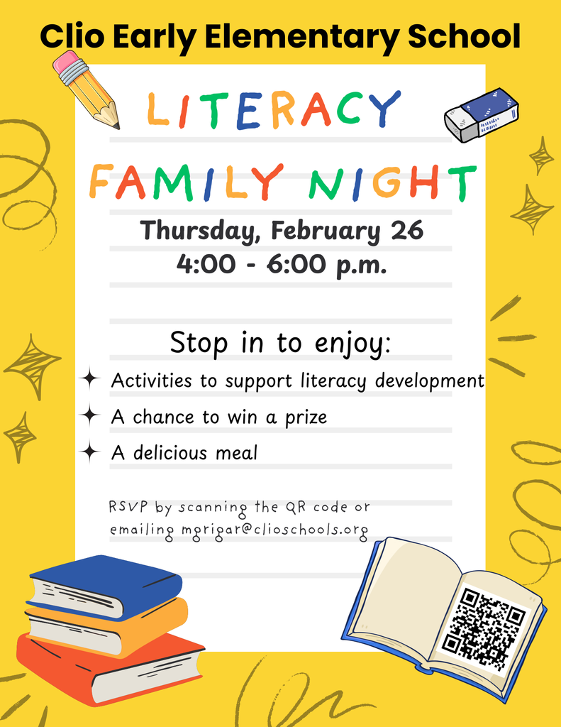 Flyer for Clio Early Elementary School Literacy Family Night on Thursday, February 26 from 4:00–6:00 p.m. The event includes literacy activities, prizes, and a meal. RSVP by scanning the QR code or emailing mgrigar@clioschools.org . The design features colorful “Literacy Family Night” text, books, a pencil, and a QR code.