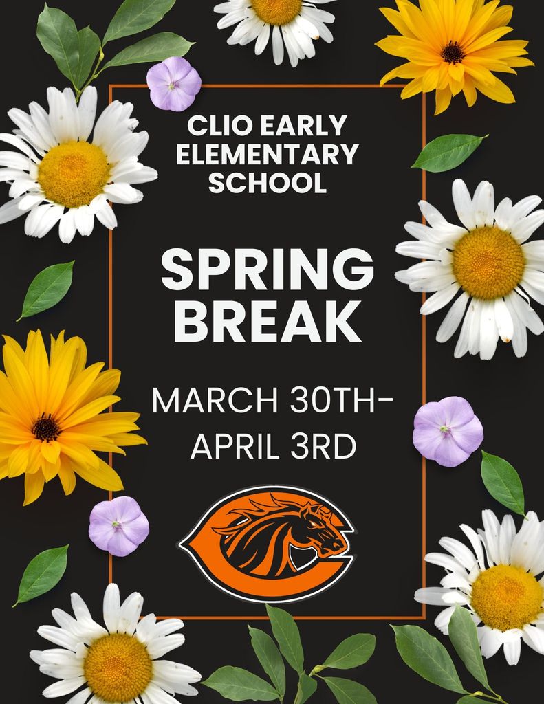 Clio Early Elementary School. Spring Break. March 30th - April 3rd. 