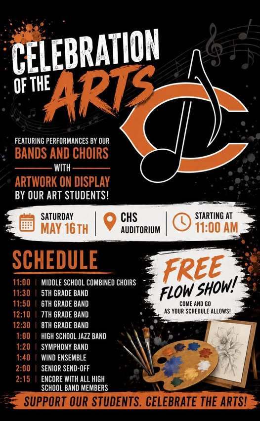 Black and orange graphic promoting “Celebration of the Arts” featuring performances by bands and choirs and artwork on display. Event takes place Saturday, May 16 at 11:00 AM in the CHS Auditorium. Includes a performance schedule for middle school and high school bands and choirs and notes that it is a free, come-and-go event.