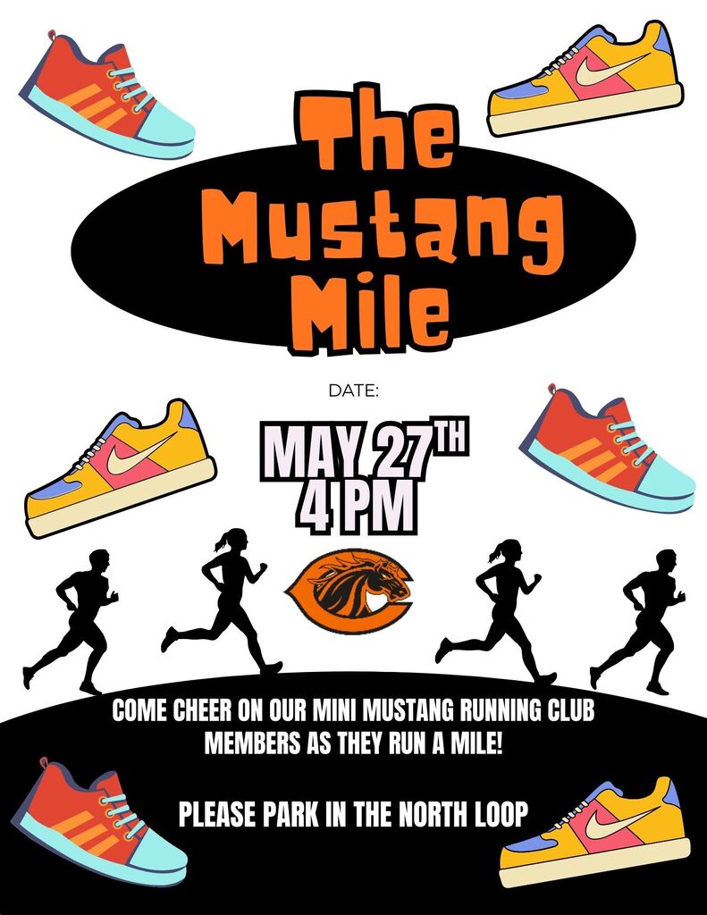 Flyer for “The Mustang Mile” featuring colorful running shoes and silhouettes of runners. The event takes place May 27 at 4 PM and invites the community to cheer on Mini Mustang Running Club members as they run a mile. The flyer also asks attendees to park in the north loop and includes the Clio Mustangs logo with black and orange school colors.